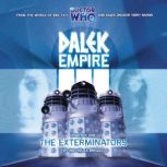 Dalek Empire 3: The Exterminators Chapter One, Nicholas Briggs