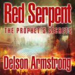 The Prophet's Secrets Red Serpent, Delson Armstrong