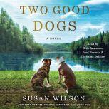 Two Good Dogs, Susan Wilson