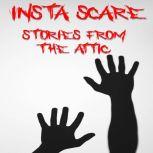 Insta-Scare: A Short Scary Story