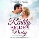 The Reality Bride's Baby A Christian Contemporary Romance Short Story, Lorana Hoopes