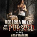 Pursued, Rebecca Royce