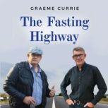 The Fasting Highway, Graeme Currie