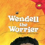 Wendell the Worrier, Jill Urban Donahue