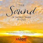 True Sound of Sacred Name of God, Brother Arnold Bowen