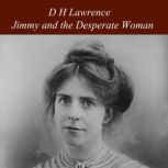 Jimmy and the Desperate Woman, D H Lawrence