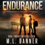 Edurance An Apocalyptic Thriller, M.L. Banner