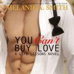 You Can't Buy Love A Billionaire Romance, Melanie A. Smith