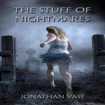 Jonathan Vase: The Stuff Of Nightmares, Jonathan Vase