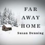 Far Away Home, Susan Denning