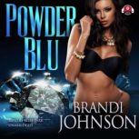 Powder Blu, Brandi Johnson