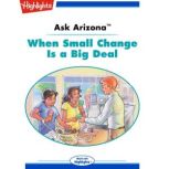 When Small Change is a Big Deal Ask Arizona, Lissa Rovetch