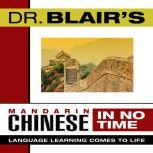 Dr. Blair's Mandarin Chinese in No Time The Revolutionary New Language Instruction Method That's Proven to Work!, Robert Blair