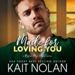Made For Loving You, Kait Nolan
