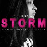 Storm Sweet Romance Novella, T. Thomas
