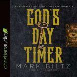 God's Day Timer The Believer's Guide to Divine Appointments, Mark Biltz