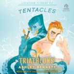 Tentacles & Triathlons, Ashley Bennett