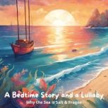A Bedtime Story and a Lullaby: Why the Sea is Salt & Fragile, Andrew Lang
