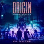 Origin, William Bahl