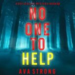 No One to Help (A Sofia Blake FBI Suspense ThrillerBook Four) Digitally narrated using a synthesized voice, Ava Strong