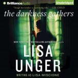 The Darkness Gathers, Lisa Unger
