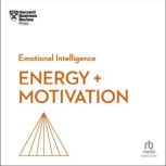 Energy + Motivation, Harvard Business Review