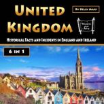United Kingdom Historical Facts and Incidents in England and Ireland