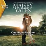 One Night Rancher, Maisey Yates