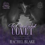 To Crave & Covet Leave Me Breathless, Rachel Blake