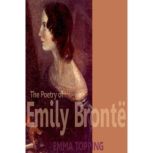 The Poetry of Emily Bronte, Emily Bronte
