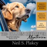 Golden Retriever Mysteries 13-15, Neil S. Plakcy