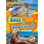 Seal or Sea Lion?, Kirsten Chang