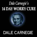 Dale Carnegie's 14-Day Worry Cure, Dale Carnegie