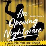 An Opening Nightmare A Como Lake Players Short Mystery, John Gaspard