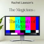 The Death of Bryan, Rachel Lawson