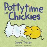 Pottytime for Chickies, Janee Trasler