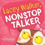 Lacey Walker, Nonstop Talker, Christianne Jones