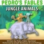 Pedros Fables: Jungle Animals, Pedro Pablo Sacristn