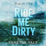 Ride Me Dirty, Vanessa Vale