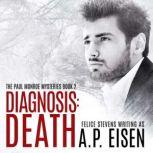 Diagnosis: Death, Felice Stevens