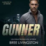 Gunner A Clean Army Ranger Romantic Suspense Book Three, Bree Livingston