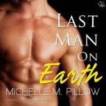 Last Man on Earth, Michelle M. Pillow
