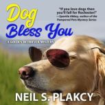 Dog Bless You, Neil S. Plakcy