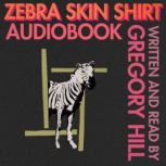 Zebra Skin Shirt, Gregory Hill