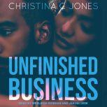 Unfinished Business, Christina C. Jones
