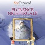 She Persisted: Florence Nightingale, Shelli R. Johannes