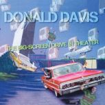 Big-Screen Drive-In Theater, Donald Davis