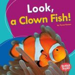 Look, a Clown Fish!, Tessa Kenan