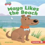 Maya Likes the Beach, Margo Gates