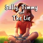 Sally, Timmy and the Lie, Monty Lord